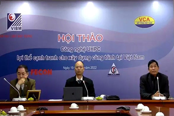 Hội thảo Công nghệ UHPC - Lợi thế cạnh tranh cho xây dựng công trình tại Việt Nam